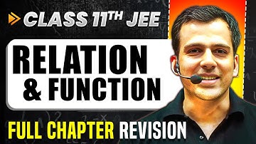 Relation & Function: COMPLETE Chapter in 1 Video | Quick Revision | Class 11 Arjuna JEE