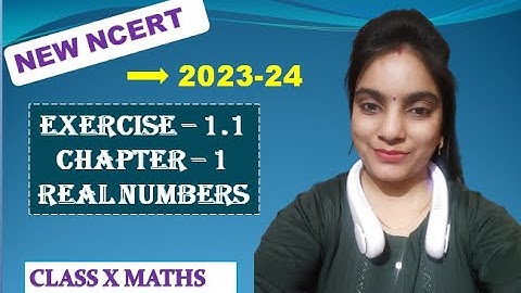 Ex 1.1 | Class 10 CH- 1, REAL NUMBERS, New NCERT #numbersystem #newncertbook