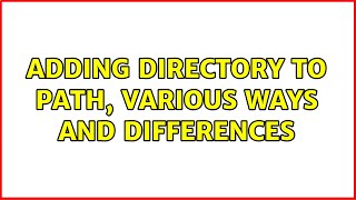 Ubuntu: Adding directory to PATH, various ways and differences