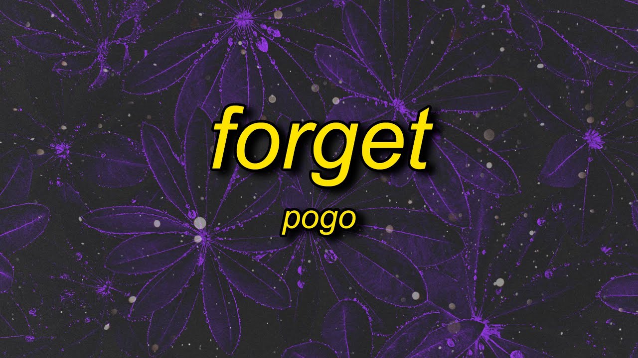 Pogo   Forget slowed down
