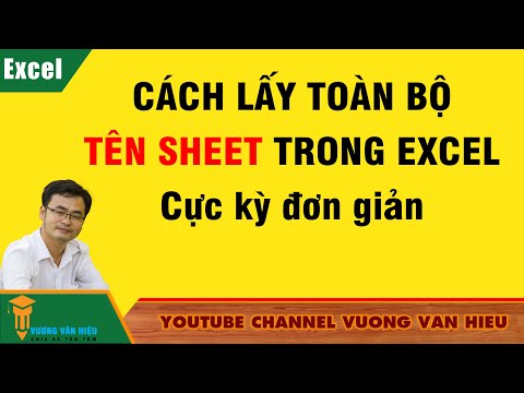 Thủ Thuật Excel: Cách Lấy Toàn Bộ Tên Sheet Trong Excel Cực Kỳ Đơn Giản✅Vương Văn Hiệu