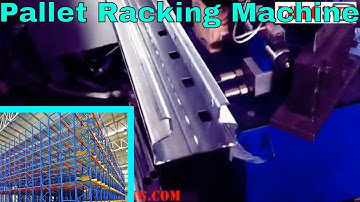 [ Pallet Racking Machine ] : upright roll forming machine / shelf roll forming machine