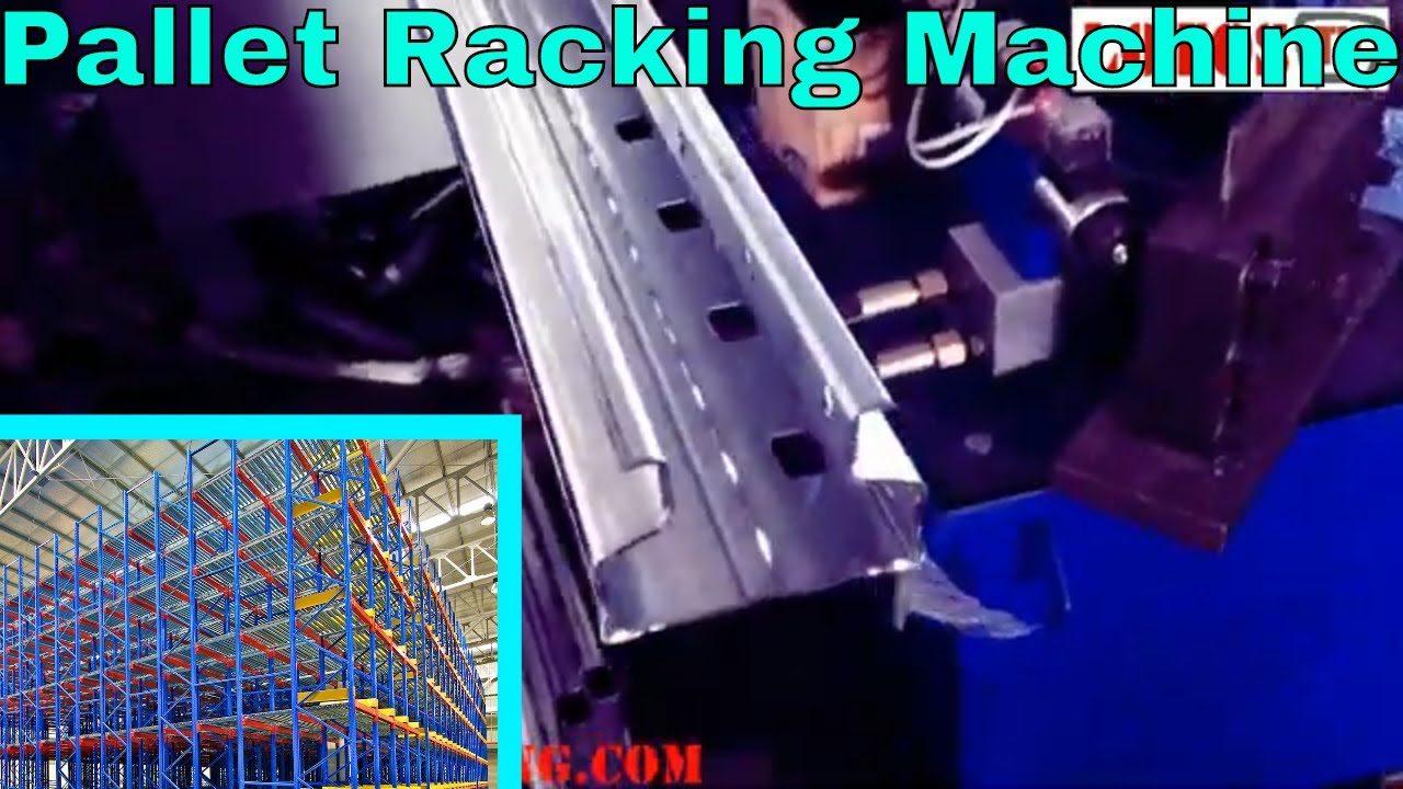 [ Pallet Racking Machine ] : upright roll forming machine / shelf roll ...