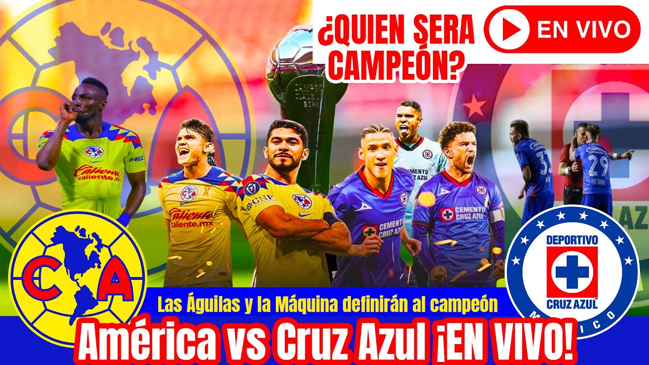 🔴América vs Cruz Azul ¡EN VIVO! HOY🚨Final de vuelta del Clausura 2024