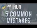 5 Common Python Mistakes and How to Fix Them
