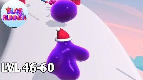 Blob Runner 3D  | Level 46-60 Gameplay Walkthrough Part 4 (Android, iOS)