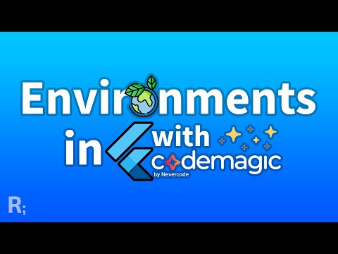 Environments (Flavors) in Flutter with Codemagic CI/CD