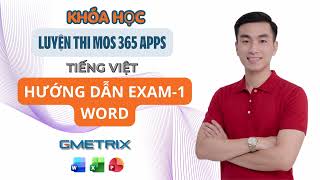 Luyện tập Exam-01 | Luyện Thi MOS Word 365 Apps | Thắng Tin Học