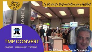 TMPCONVERT Jouplast présentation de profildeck. Démonstration  Live Artibat 2021