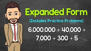 Writing Numbers in Expanded Form (Practice Problems Included) | Math with Mr. J