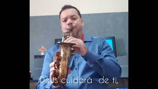 Deus cuidará  de ti! ( God will Takeshi care of you) Sax Gospel Hymmyns,  Soprano sax   Gil Moura