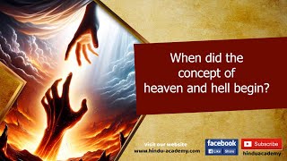 When did the concept of heaven and hell begin?