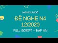 (Nghe Là Đỗ) Đề Nghe N4/2020 - Choukai N4 - Luyện Nghe N4 - Listening Full Script + Đáp Án ( Answer)