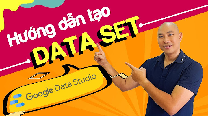 Hướng dẫn add data excel vào datastudio năm 2024