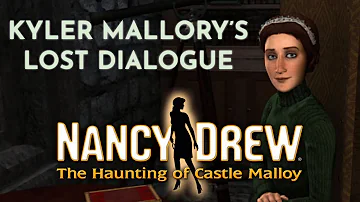 Nancy Drew: The Haunting of Castle Malloy - Lost Kyler Mallory Conversation (Spoilers!)