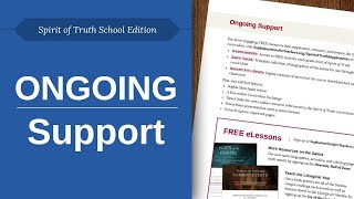 Ongoing Support - Spirit of Truth School Edition Video 10