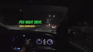 POV Driving Toyota Kijang Innova Reborn V AT Diesel 2GD-FTV / Nyetir Malam Tol Jakarta EP 1