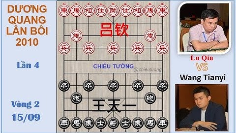 Lữ Khâm (吕钦) Lu Qin VS Wang Tianyi (王天一) Vương Thiên Nhất | YANG GUANLIN CUP 2010 - Vòng 2