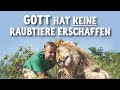 Gott hat keine Raubtiere erschaffen