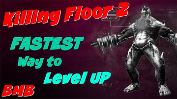 ✅ Killing Floor 2 FASTEST Way to Level UP in KF2