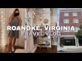 ROANOKE, VIRGINIA (safe) TRAVEL VLOG | Exploring the city, cute boutiques, antique stores & more!
