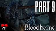 SHADOWS OF YHARNAM BOSS! | Bloodborne #9