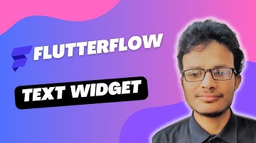 Text Widget in FlutterFlow Explained | Complete FlutterFlow Widgets Guide
