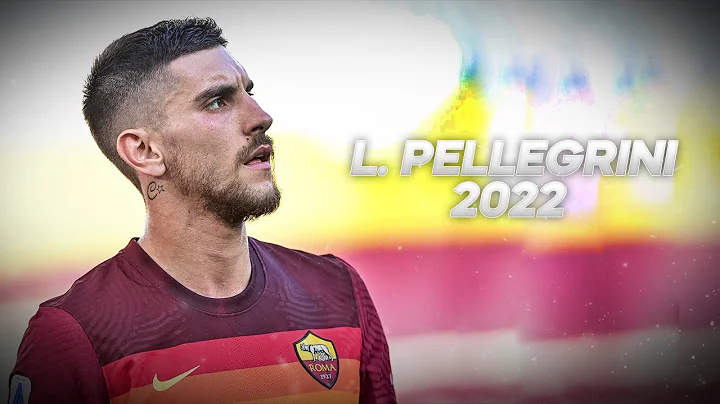 Lorenzo Pellegrini - The Midfielder Commander - 2022