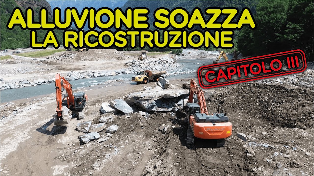 #3 ALLUVIONE SOAZZA - Scavo di una trincea per convogliare il fiume e riapertura al traffico #swiss