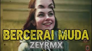 JOGET - BERCERAI MUDA ( ZEYRMX ) boombasticaudio