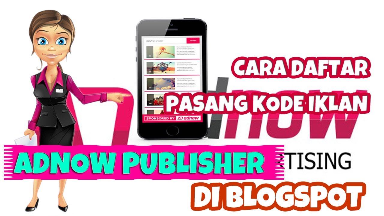 Cara Daftar Dan Pasang Iklan Adnow Di Blogspot