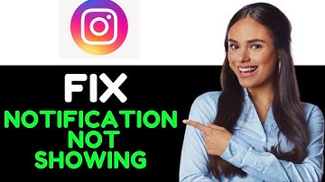 HOW TO FIX INSTAGRAM NOTIFICATIONS NOT SHOWING 2024 FULL GUIDE
