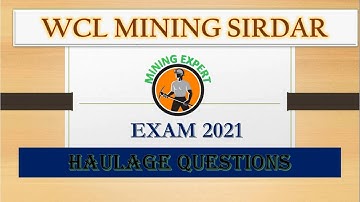 WCL    HAULAGE QUESTION IN UNDERGROUND MINES  FOR  2021 (MINING EXPERT) WITH DETAILED
