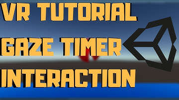 Unity VR Tutorial - Button Gaze Timer Interaction