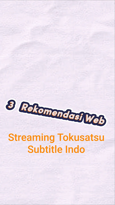 Rekomendasi web streaming terbaik Tokusatsu dengan subtitle Indonesia