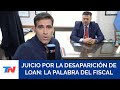 El testimonio del fiscal del caso Loan: "Buscamos que se rompa el pacto de silencio"