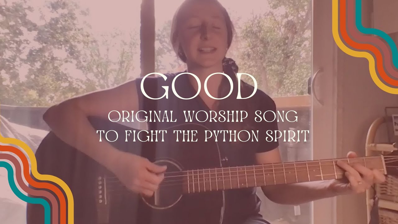 Good | Worship song from Psalm 119 to fight the Python spirit - YouTube