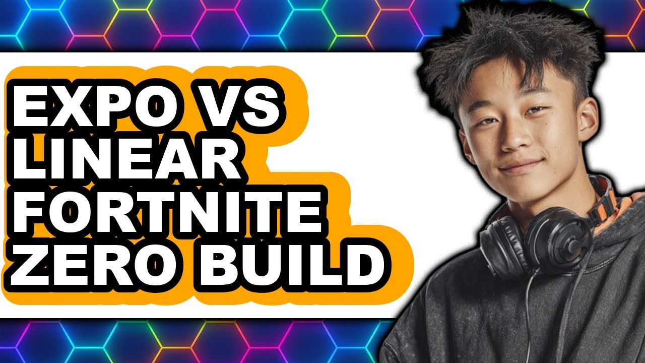 Expo vs Linear Fortnite Zero Build - Which Is Better?