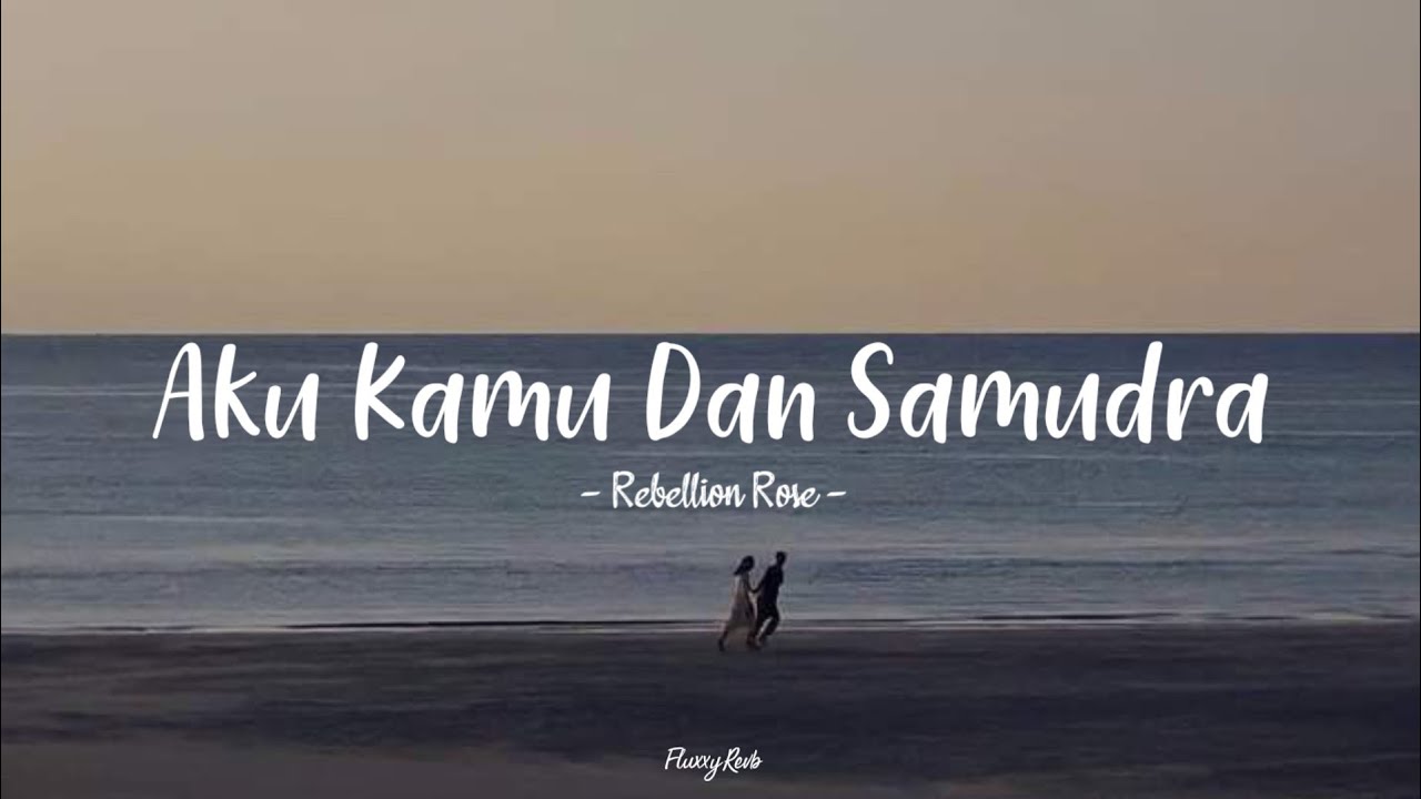 Rebellion Rose - Aku, Kamu, Dan Samudra | Speedupp + Lyrics ( Tiktok Version ) Rebellion Rose - Aku, Kamu, Dan Samudra | Speedupp + Lyrics ( Tiktok Version )