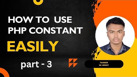 How to use PHP Constant Variables  in Bangla | Part - 3
