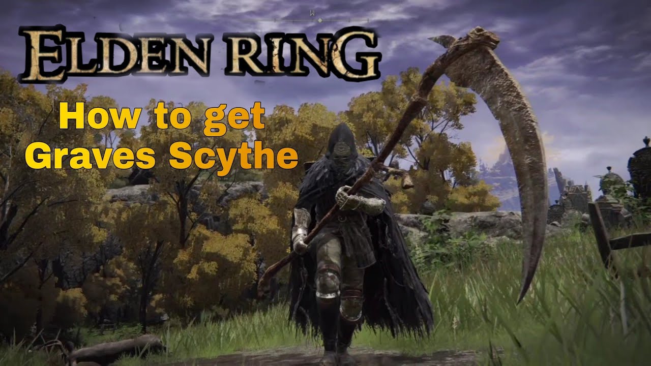 Elden Ring How to Get Graves Scythe YouTube