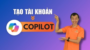 Hướng dẫn tạo tài khoản Copilot của Microsoft