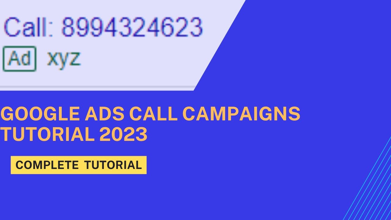 Google Ads Call Campaigns Tutorial 2023 || How to Create Call-Only Ads ...