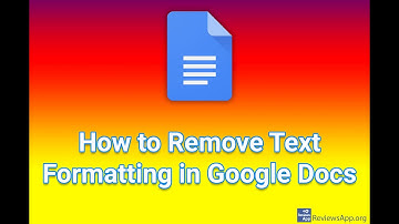 How to Remove Text Formatting in Google Docs
