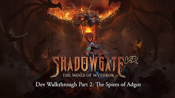 Shadowgate VR Dev Walkthrough - Part 2: The Spires of Adgor