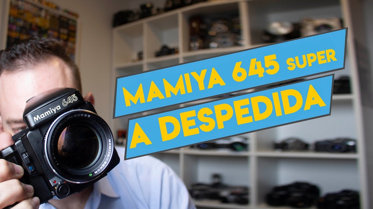 Mamiya 645 Super - A despedida - YouTube