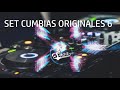 SET CUMBIAS ORIGINALES 6 - DJ SOGA 🎧