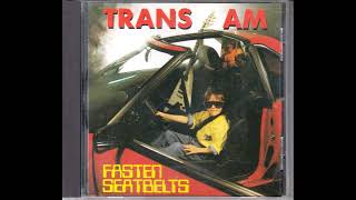TRANS AM - Fasten Seatbelts [Full Album] 1989