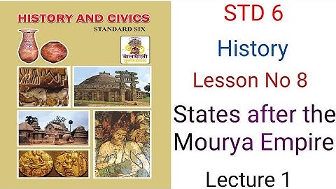 6th Standard History Lesson no 8-States after the Mourya Empire(Lecture 1)