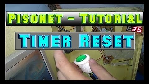 Pisonet Tutorial  Timer Reset